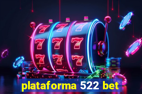 plataforma 522 bet